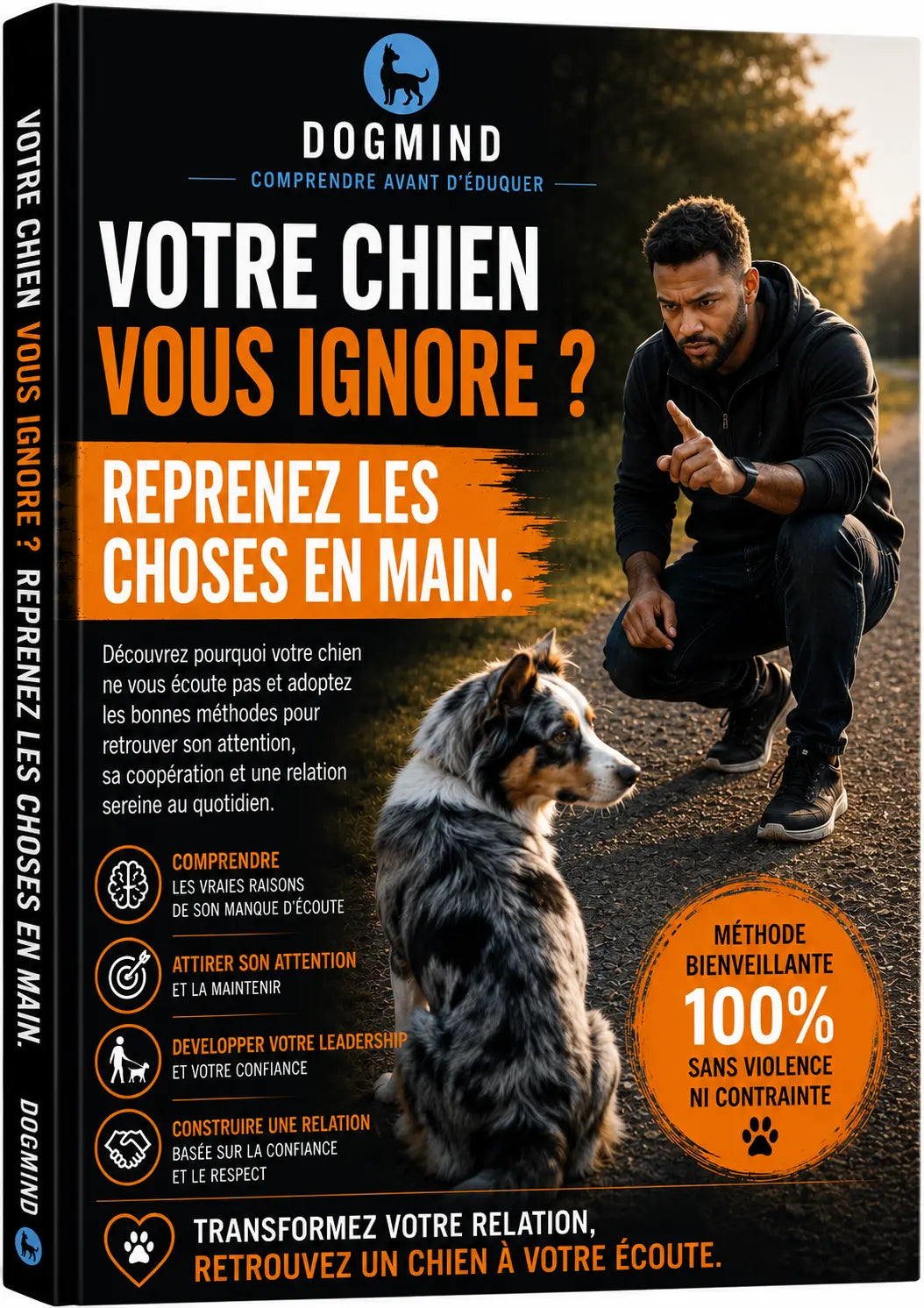 DOGMIND - Votre Chien Vous Ignore ? Reprenez Les Choses en Main.